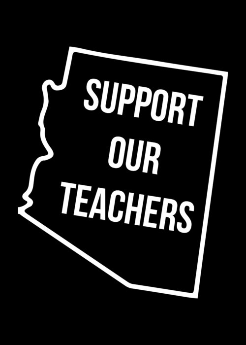 Funny Greeting Card featuring the digital art Arizona Support Our Teachers by Flippin Sweet Gear