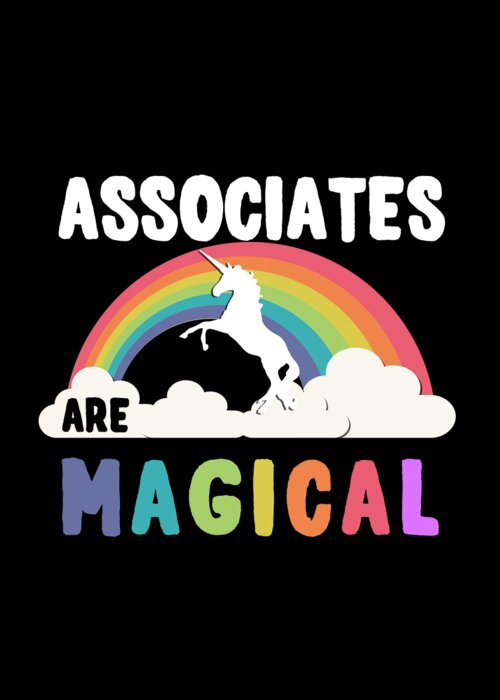 Funny Greeting Card featuring the digital art Associates Are Magical by Flippin Sweet Gear