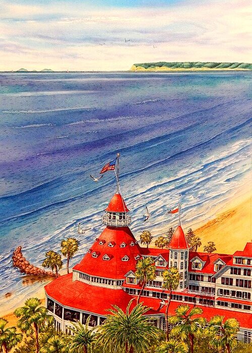 San Diego Paintings Greeting Card featuring the painting Hotel Del Coronado, Awesome View by John YATO