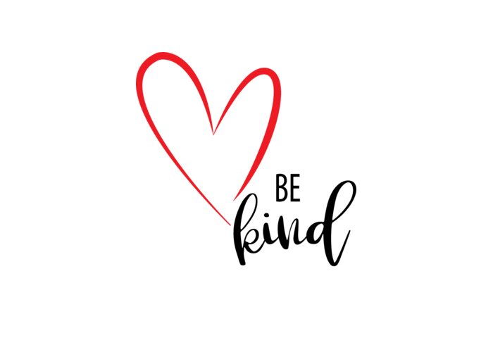 Kind Greeting Card featuring the digital art Be Kind with Red Heart / Love by Inge Lewis