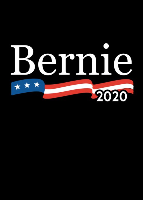 Bernie Sanders Greeting Card featuring the digital art Bernie For President 2020 by Flippin Sweet Gear