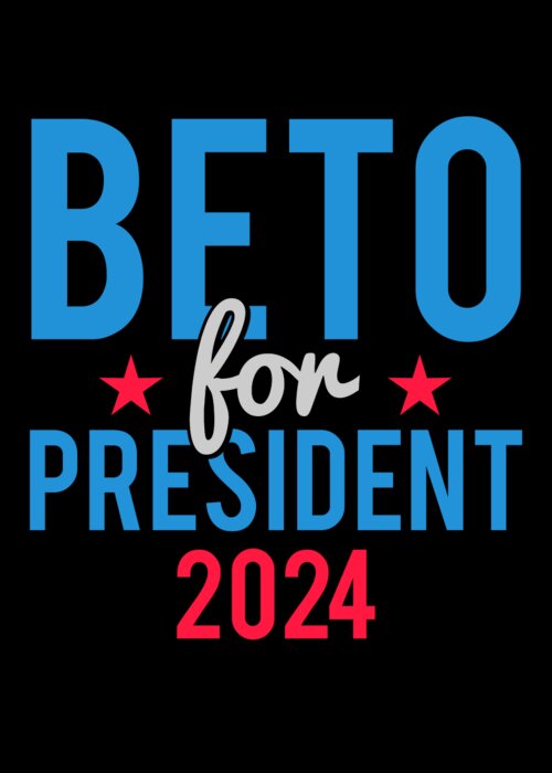 Democrat Greeting Card featuring the digital art Beto For President 2024 by Flippin Sweet Gear