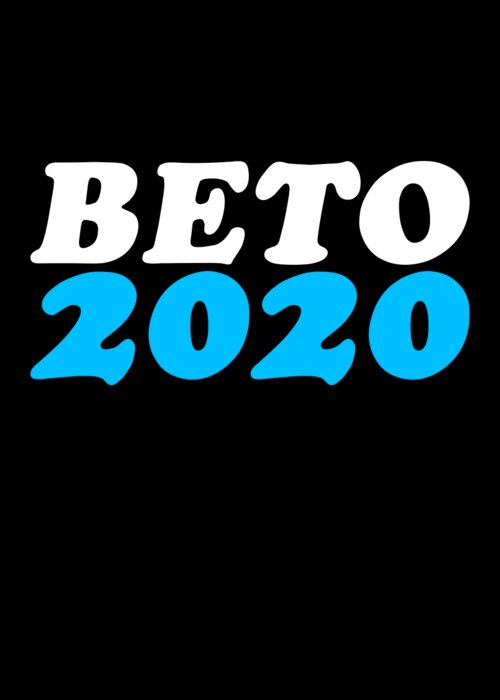 Cool Greeting Card featuring the digital art Beto ORouke For President 2020 by Flippin Sweet Gear