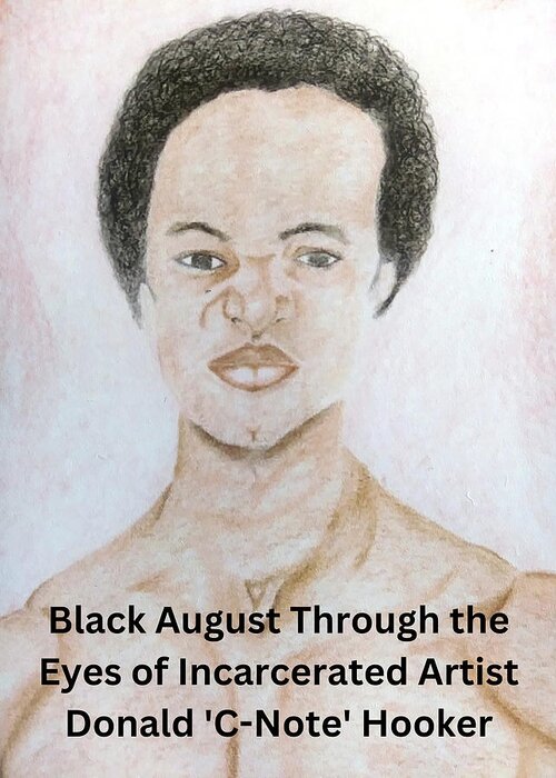 Black Art Greeting Card featuring the drawing Black August Through the Eyes of Incarcerated Artist Donald C-Note Hooker by Donald C-Note Hooker