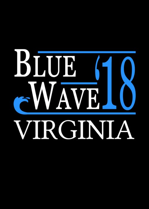 Election Greeting Card featuring the digital art Blue Wave VIRGINIA Vote Democrat by Flippin Sweet Gear