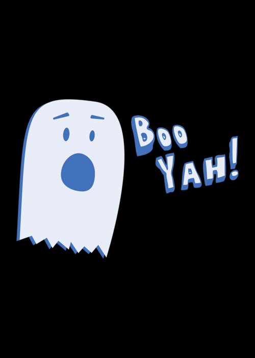 Cool Greeting Card featuring the digital art Booyah Funny Halloween Ghost by Flippin Sweet Gear