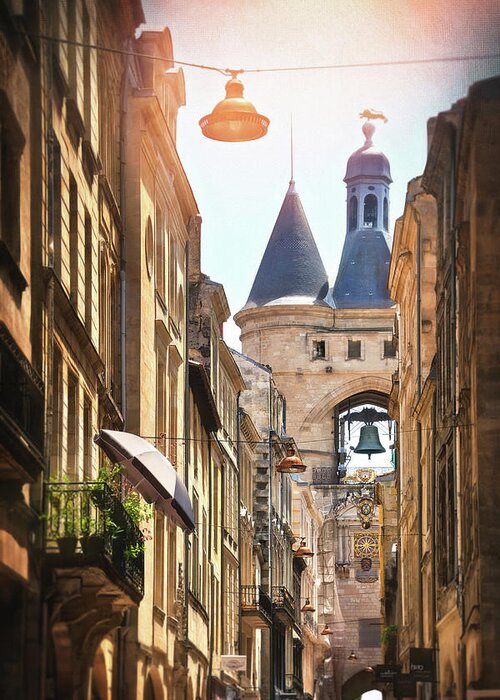 Bordeaux Greeting Card featuring the photograph Bordeaux France Grosse Cloche by Carol Japp