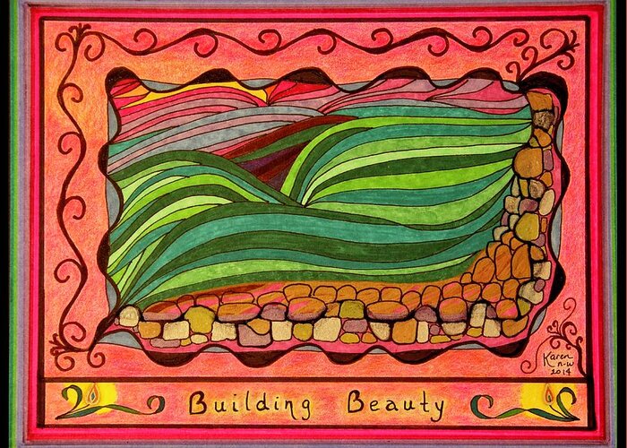 Growing Greeting Card featuring the drawing Building Beauty by Karen Nice-Webb