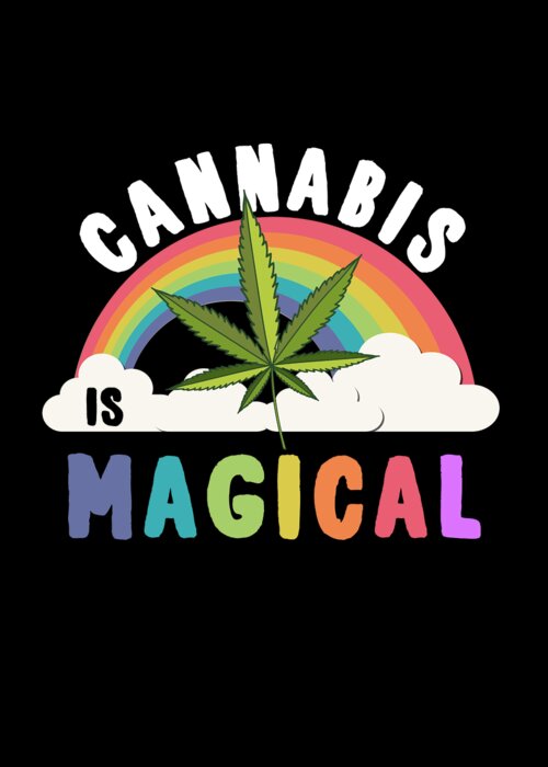 Funny Greeting Card featuring the digital art Cannabis is Magical Weed 420 by Flippin Sweet Gear