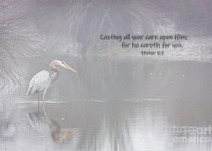 Cares Greeting Card featuring the photograph Cast Your Cares on Him 1Peter 5 7 Scripture by Joan McCool