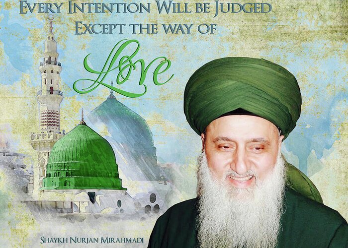 Sufi Greeting Card featuring the digital art Come to the Way of Love - Shaykh Nurjan by Sufi Meditation Center