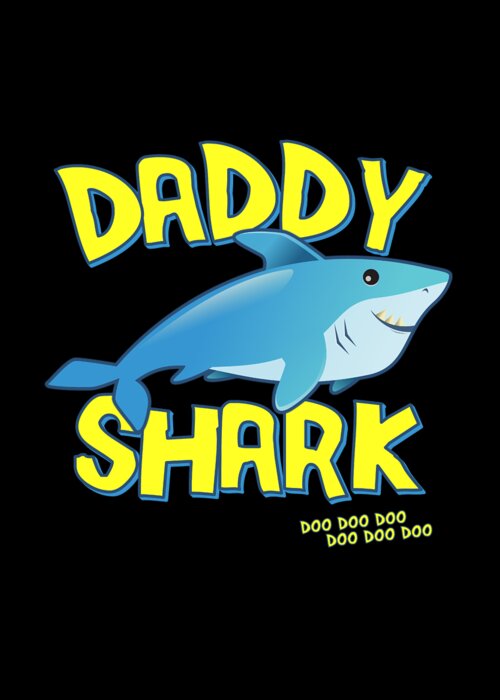 Gifts For Dad Greeting Card featuring the digital art Daddy Shark Fathers Day Gift by Flippin Sweet Gear