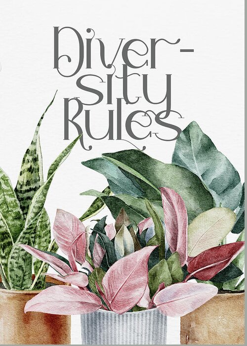 Plant Mom Greeting Card featuring the digital art Diversity Rules by Sambel Pedes