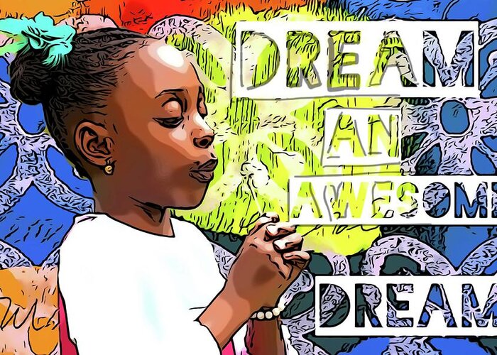  Greeting Card featuring the painting Dream an awesome dream by Clayton Singleton