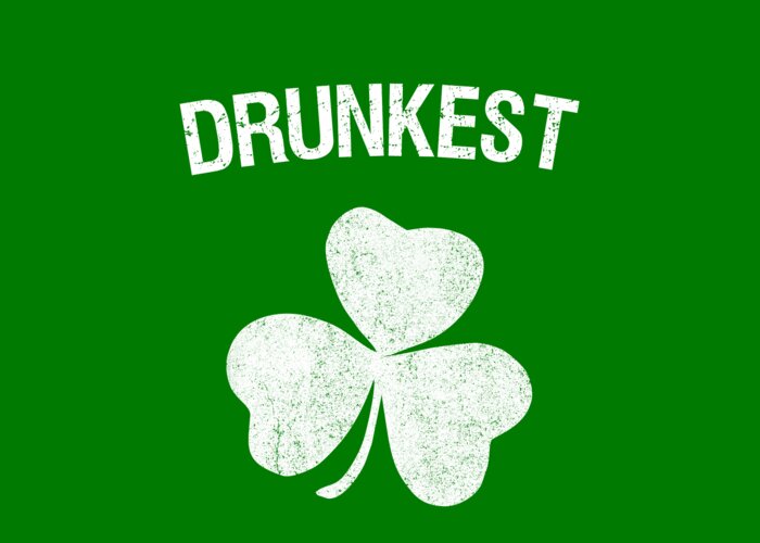 Cool Greeting Card featuring the digital art Drunkest St Patricks Day Group by Flippin Sweet Gear