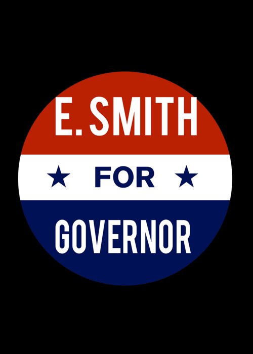 Election Greeting Card featuring the digital art E Smith For Governor by Flippin Sweet Gear