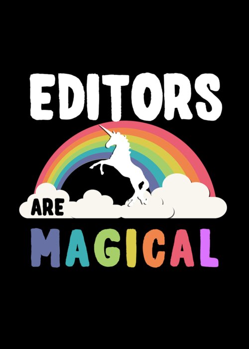 Funny Greeting Card featuring the digital art Editors Are Magical by Flippin Sweet Gear