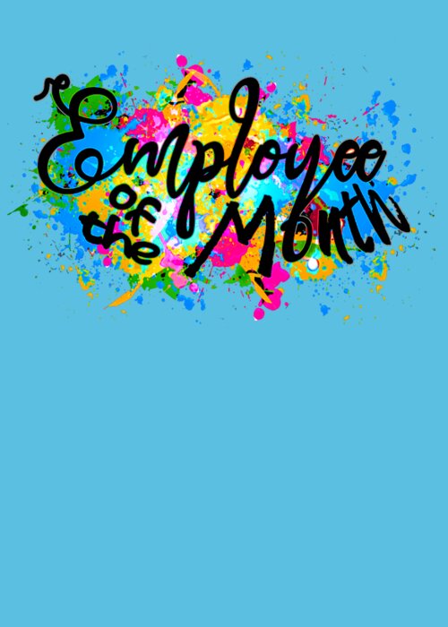 Employee Of The Month Greeting Card featuring the digital art Employee of the Month Employee Appreciation Month is MARCH 4th by Delynn Addams