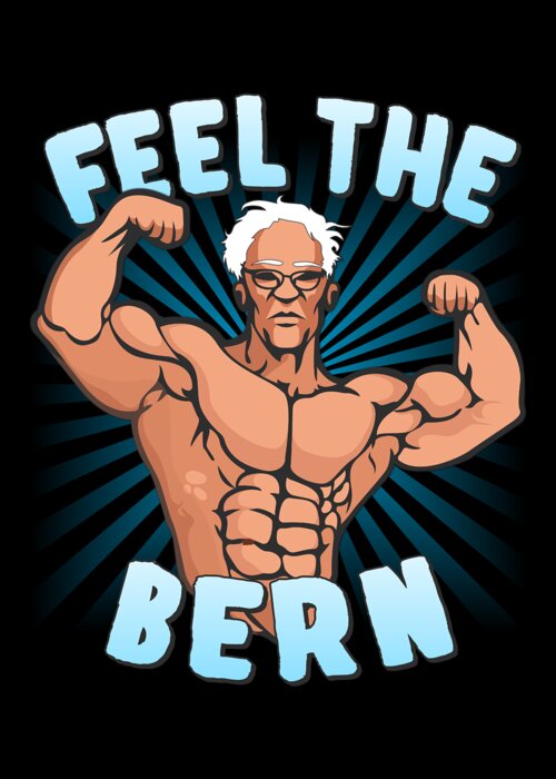 Cool Greeting Card featuring the digital art Feel the Bern Workout Bernie Sanders 2020 by Flippin Sweet Gear