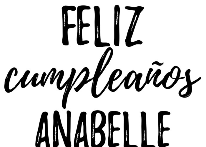 Feliz Cumpleanos Anabelle Funny Spanish Happy Birthday Gift Greeting Card  by Funny Gift Ideas