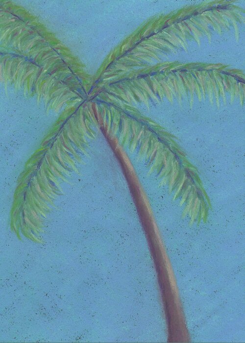 Palm Tree Greeting Card featuring the pastel First Palm Tree by Anne Katzeff