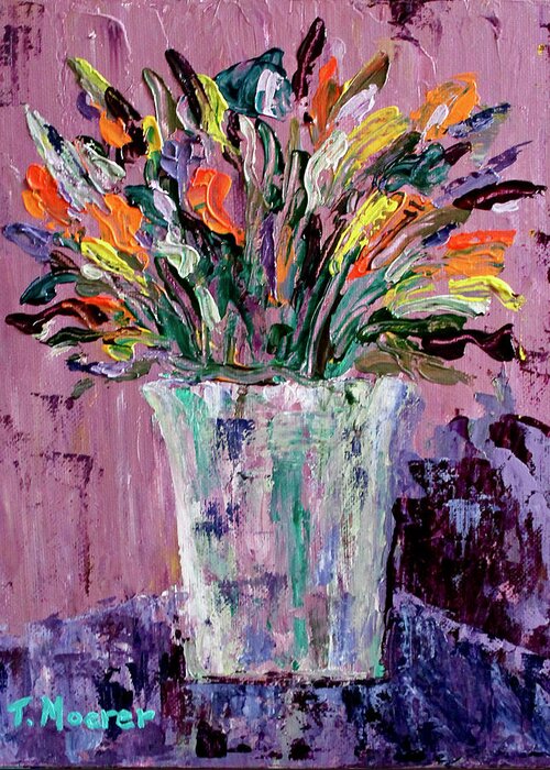 Flowers Greeting Card featuring the painting Flowers For Amy by Teresa Moerer