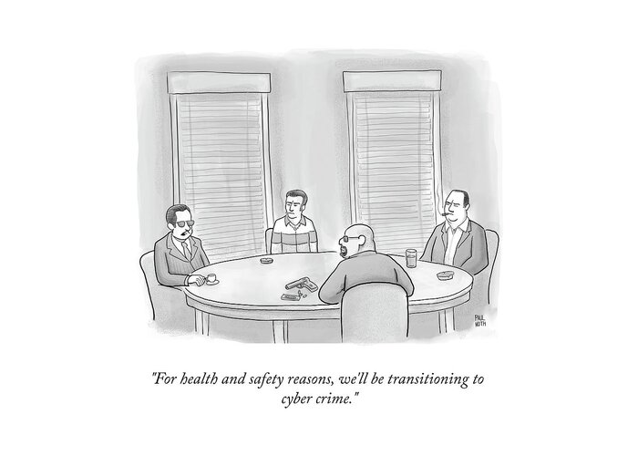 For Health And Safety Reasons Greeting Card featuring the drawing For Health And Safety Reasons by Paul Noth