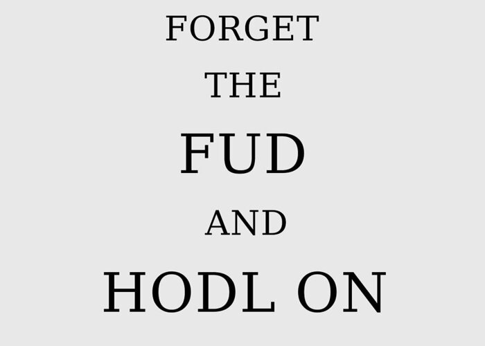 Crypto Greeting Card featuring the photograph Forget the FUD and HODL on cryptocurrency by Toby McGuire