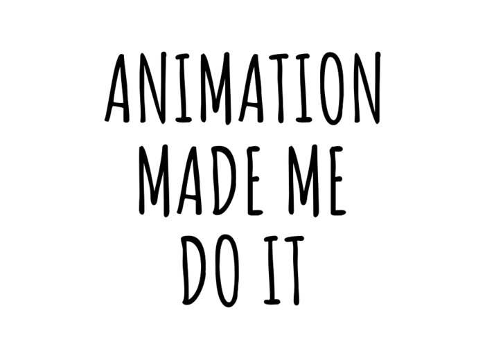 Animation Gift Greeting Card featuring the digital art Funny Animation Made Me Do It by Jeff Creation