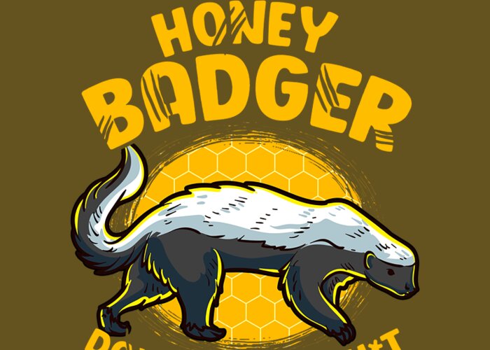Funny Honey Badger Dont Give A Sht Novelty Honey Badger Greeting Card by A  Meryl