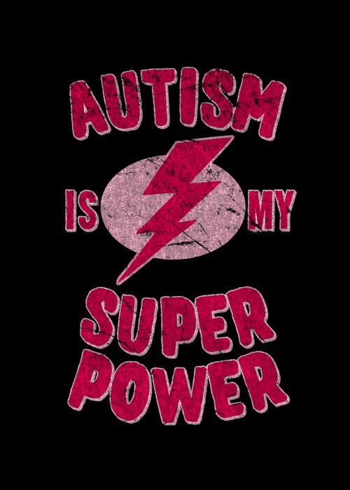 Autism Greeting Card featuring the digital art Girls Autism Is My Super Power by Flippin Sweet Gear