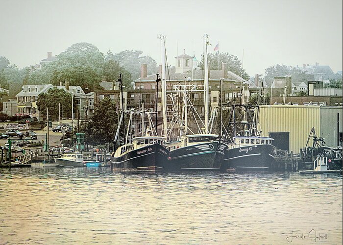 Gloucester Greeting Card featuring the photograph Gloucester Harbor by Linda Lee Hall