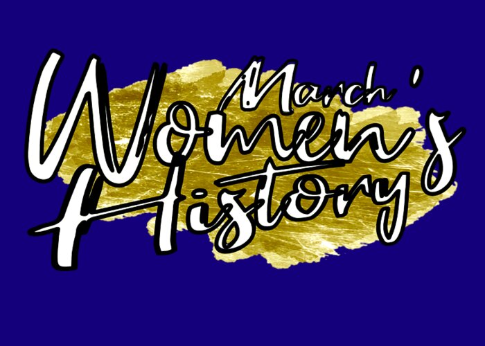 Gold Greeting Card featuring the digital art Gold Women's History Month March by Delynn Addams