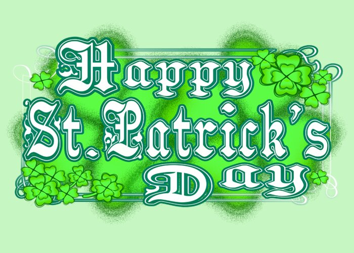 Green Greeting Card featuring the digital art Green Happy St Patrick's Day March 17th by Delynn Addams
