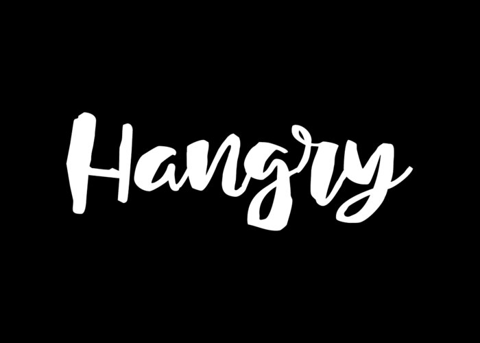 Hangry Shirt Greeting Card featuring the digital art Hangry Shirt, Hangry Tee, Foodie, Hungry and Food Shirts, Funny Shirts for Women, Trending Shirts, by David Millenheft