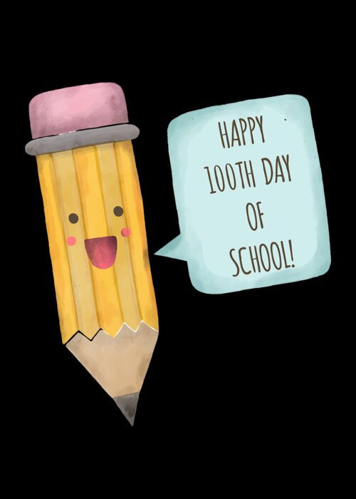 Funny Greeting Card featuring the digital art Happy 100th Day Of School by Flippin Sweet Gear