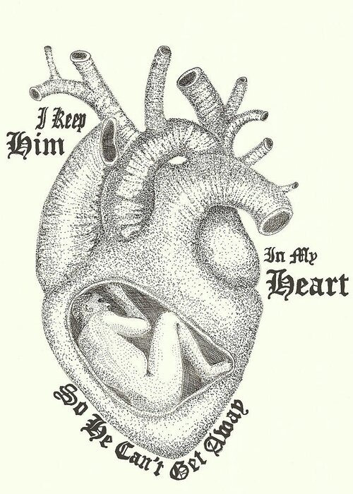 Anatomical Heart Greeting Card featuring the drawing I Keep Him in My Heart, So He Can't Get Away by Jenny Armitage