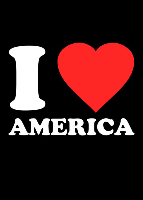 Funny Greeting Card featuring the digital art I Love America by Flippin Sweet Gear