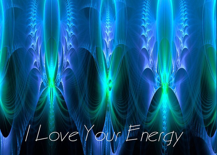 Fractal Greeting Card featuring the digital art I Love Your Energy by Mary Ann Benoit