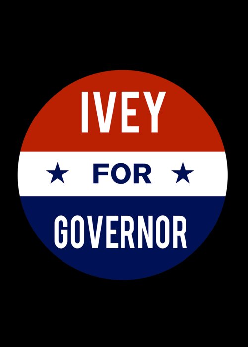 Election Greeting Card featuring the digital art Ivey For Governor by Flippin Sweet Gear