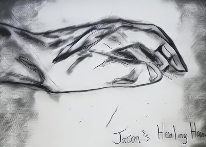 Sketches Greeting Card featuring the drawing Jason's Healing Hand by Christina Knight
