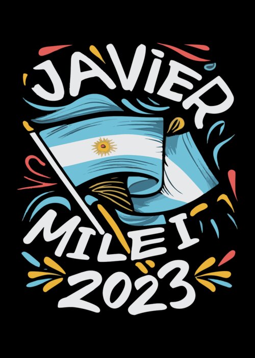 Javier Milei Greeting Card featuring the digital art Javier Milei 2023 For President Argentina by Flippin Sweet Gear