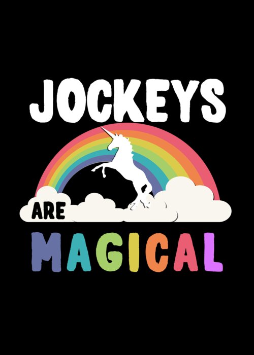 Funny Greeting Card featuring the digital art Jockeys Are Magical by Flippin Sweet Gear