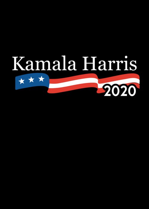 Cool Greeting Card featuring the digital art Kamala Harris 2020 For President by Flippin Sweet Gear