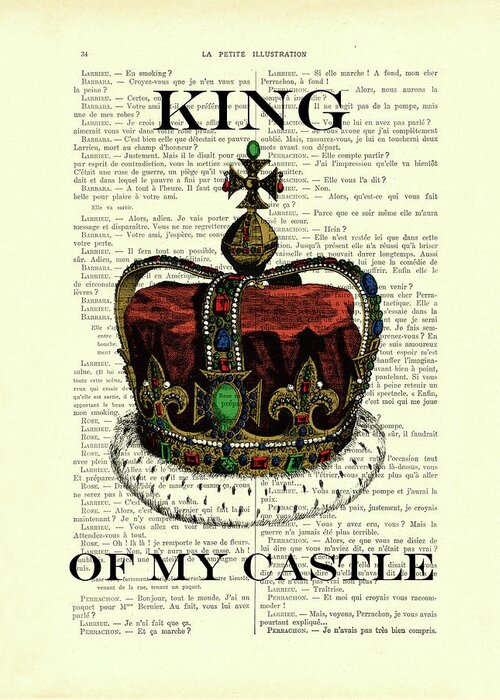 King Of My Castle Greeting Card featuring the mixed media King of my castle by Madame Memento