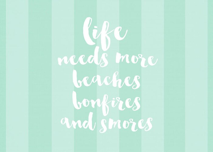 Typography Greeting Card featuring the digital art Life Needs More Beaches-mint by Sylvia Cook