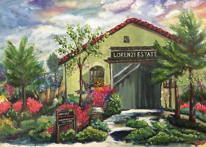 Lorenzi Greeting Card featuring the painting Lorenzi Estate Winery by Roxy Rich