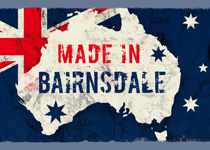 Bairnsdale Greeting Card featuring the digital art Made in Bairnsdale, Australia by TintoDesigns