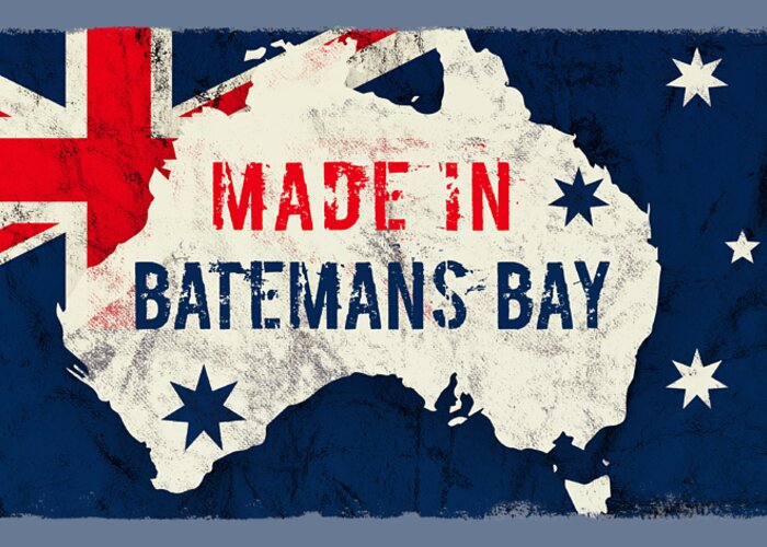 Batemans Bay Greeting Card featuring the digital art Made in Batemans Bay, Australia by TintoDesigns