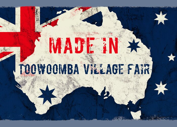 Toowoomba Village Fair Greeting Card featuring the digital art Made in Toowoomba Village Fair, Australia #toowoombavillagefair by TintoDesigns